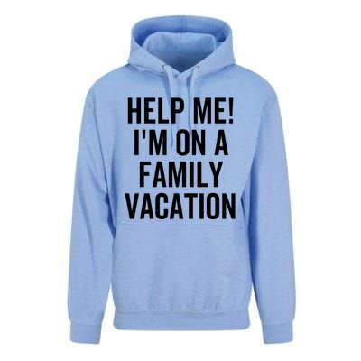 Help Me Im On A Family Vacation Funny Sarcastic Summer Cute Gift Unisex Surf Hoodie