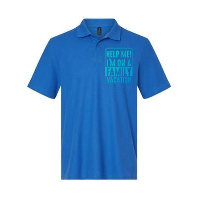 Help Me Im On A Family Vacation Holiday Trips Funny Quotes Gift Softstyle Adult Sport Polo