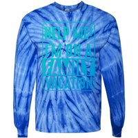 Help Me Im On A Family Vacation Holiday Trips Funny Quotes Gift Tie-Dye Long Sleeve Shirt