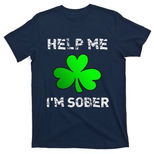 Help Me I'm Sober Funny St. Saint Patrick's Day T-Shirt