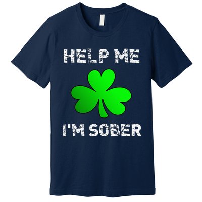 Help Me I'm Sober Funny St. Saint Patrick's Day Premium T-Shirt