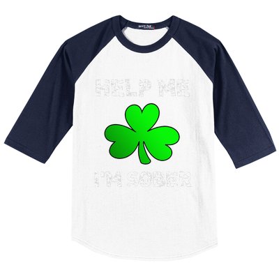 Help Me I'm Sober Funny St. Saint Patrick's Day Baseball Sleeve Shirt