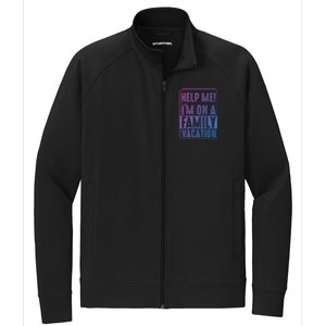 Help Me Im On A Family Vacation Holiday Trips Funny Quotes Gift Stretch Full-Zip Cadet Jacket