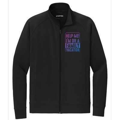 Help Me Im On A Family Vacation Holiday Trips Funny Quotes Gift Stretch Full-Zip Cadet Jacket