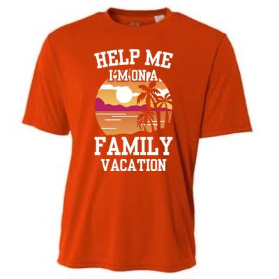 Help Me Im On A Family Vacation Holidays Relatives Travel Gift Cooling Performance Crew T-Shirt