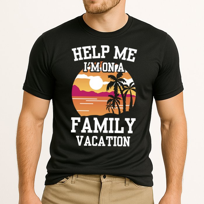 Help Me Im On A Family Vacation Holidays Relatives Travel Gift Cooling Performance Crew T-Shirt