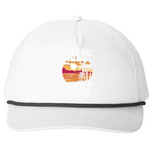 Help Me Im On A Family Vacation Holidays Relatives Travel Gift Snapback Five-Panel Rope Hat