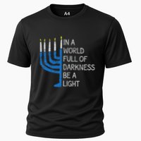 Hanukkah Menorah In A World Full Of Darkness Be A Light Cooling Performance Crew T-Shirt