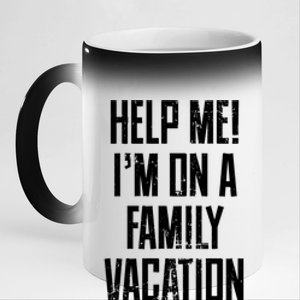 Help Me Im On A Family Vacation Summer Road Trip Cruise Gift 11oz Black Color Changing Mug