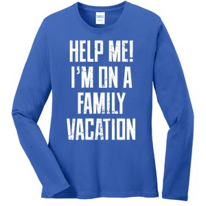 Help Me Im On A Family Vacation Summer Road Trip Cruise Gift Ladies Long Sleeve Shirt