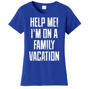 Help Me Im On A Family Vacation Summer Road Trip Cruise Gift Women's T-Shirt