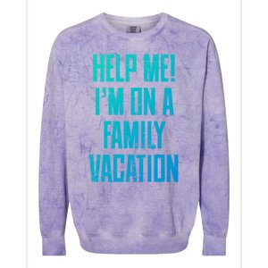 Help Me Im On A Family Vacation Summer Road Trip Cruise Gift Colorblast Crewneck Sweatshirt