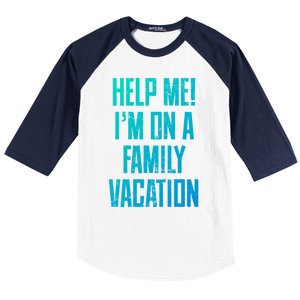 Help Me Im On A Family Vacation Summer Road Trip Cruise Gift Baseball Sleeve Shirt