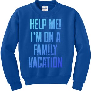 Help Me Im On A Family Vacation Summer Road Trip Cruise Gift Kids Sweatshirt