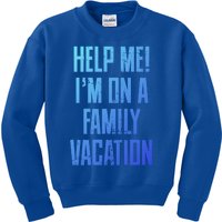 Help Me Im On A Family Vacation Summer Road Trip Cruise Gift Kids Sweatshirt