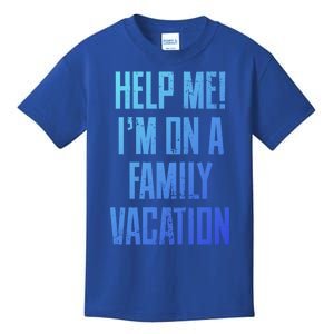 Help Me Im On A Family Vacation Summer Road Trip Cruise Gift Kids T-Shirt