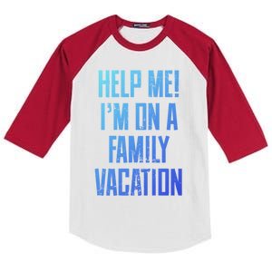 Help Me Im On A Family Vacation Summer Road Trip Cruise Gift Kids Colorblock Raglan Jersey