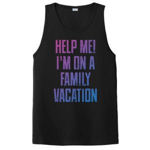 Help Me Im On A Family Vacation Summer Road Trip Cruise Gift PosiCharge Competitor Tank