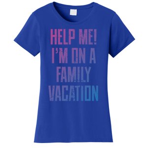 Help Me Im On A Family Vacation Summer Road Trip Cruise Gift Women's T-Shirt