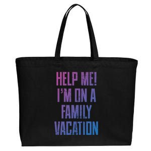 Help Me Im On A Family Vacation Summer Road Trip Cruise Gift Cotton Canvas Jumbo Tote