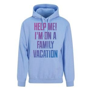 Help Me Im On A Family Vacation Summer Road Trip Cruise Gift Unisex Surf Hoodie