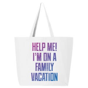 Help Me Im On A Family Vacation Summer Road Trip Cruise Gift 25L Jumbo Tote