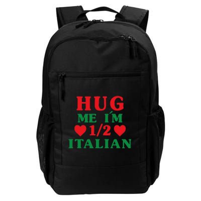 Hug Me I'm 12 Half Italian Funny American Italian Daily Commute Backpack