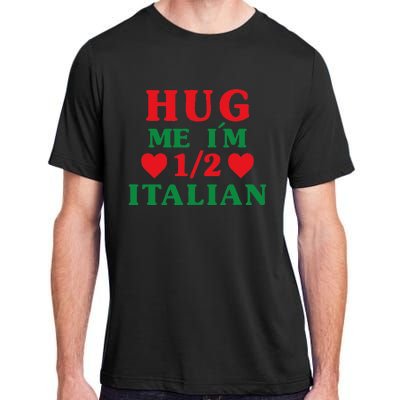 Hug Me I'm 12 Half Italian Funny American Italian Adult ChromaSoft Performance T-Shirt