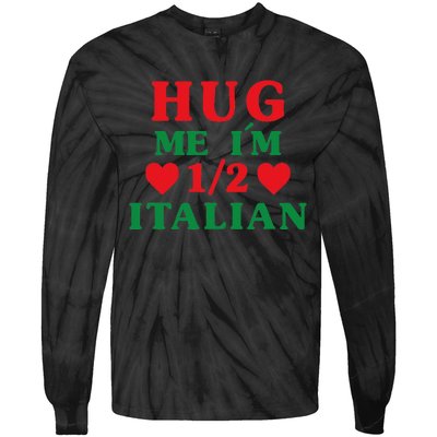 Hug Me I'm 12 Half Italian Funny American Italian Tie-Dye Long Sleeve Shirt