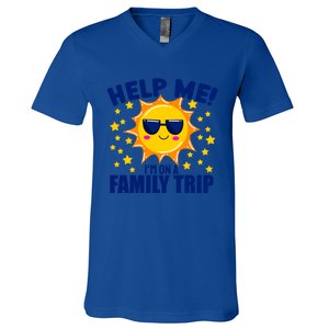 Help Me Im On A Family Vacation Sunny Holiday Meaningful Gift V-Neck T-Shirt