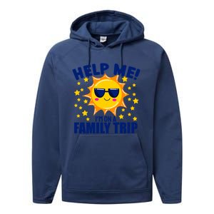 Help Me Im On A Family Vacation Sunny Holiday Meaningful Gift Performance Fleece Hoodie