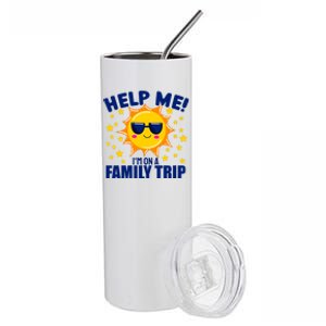 Help Me Im On A Family Vacation Sunny Holiday Meaningful Gift Stainless Steel Tumbler