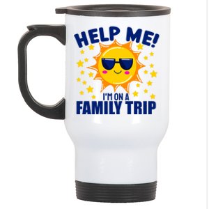 Help Me Im On A Family Vacation Sunny Holiday Meaningful Gift Stainless Steel Travel Mug