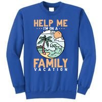 Help Me Im On A Family Vacation Gift Sweatshirt