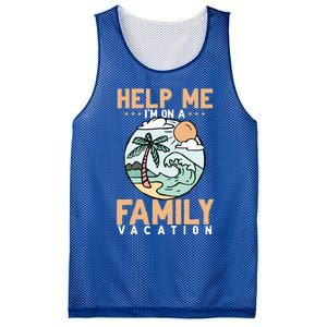 Help Me Im On A Family Vacation Gift Mesh Reversible Basketball Jersey Tank