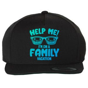 Help Me Im On A Family Vacation Family Humor Funny Gift Wool Snapback Cap