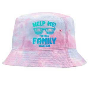 Help Me Im On A Family Vacation Family Humor Funny Gift Tie-Dyed Bucket Hat