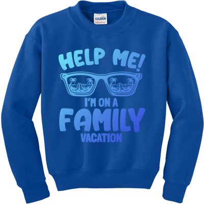 Help Me Im On A Family Vacation Family Humor Funny Gift Kids Sweatshirt