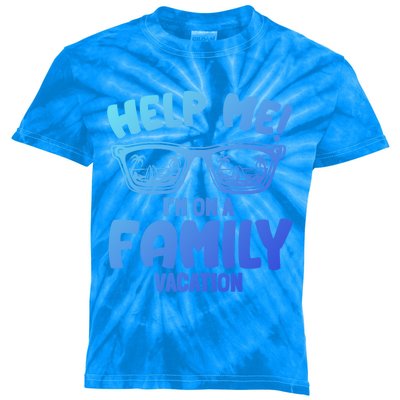 Help Me Im On A Family Vacation Family Humor Funny Gift Kids Tie-Dye T-Shirt