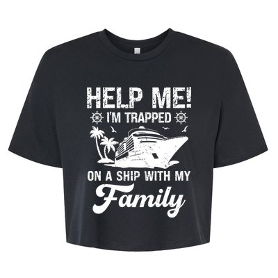 Help Me Im Trapped On A Ship With My Family Cruising Sailing Bella+Canvas Jersey Crop Tee