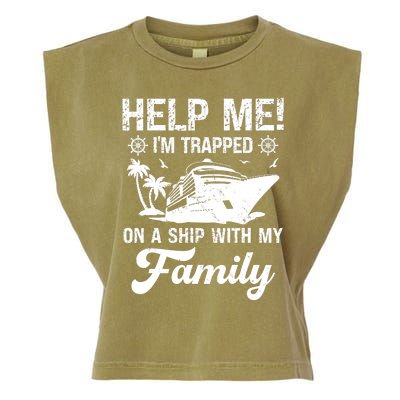 Help Me Im Trapped On A Ship With My Family Cruising Sailing Garment-Dyed Women's Muscle Tee