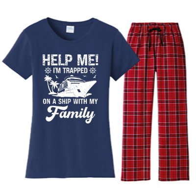 Help Me Im Trapped On A Ship With My Family Cruising Sailing Women's Flannel Pajama Set