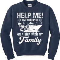 Help Me Im Trapped On A Ship With My Family Cruising Sailing Kids Sweatshirt