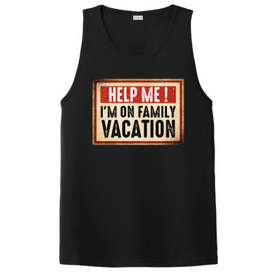 Help Me Im On Family Vacation Funny Travel Holiday Gift PosiCharge Competitor Tank