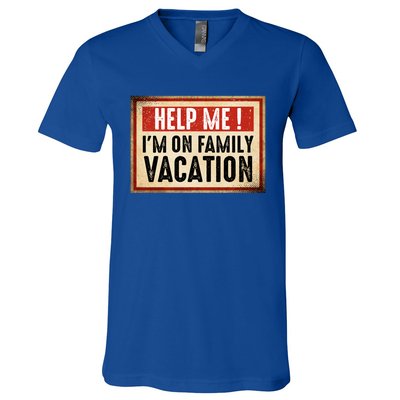 Help Me Im On Family Vacation Funny Travel Holiday Gift V-Neck T-Shirt