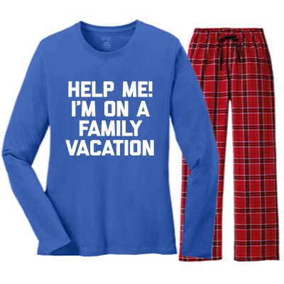 Help Me! Im On A Family Vacation Gift Funny Vacation Gift Women's Long Sleeve Flannel Pajama Set 