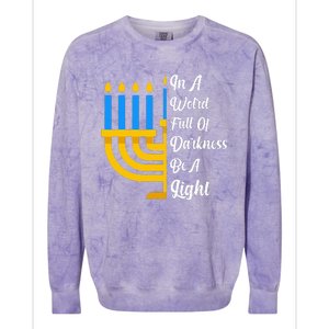 Hanukkah Menorah In A World Full Of Darkness Be A Light Colorblast Crewneck Sweatshirt