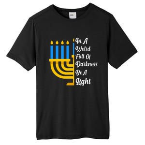 Hanukkah Menorah In A World Full Of Darkness Be A Light Tall Fusion ChromaSoft Performance T-Shirt