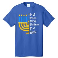 Hanukkah Menorah In A World Full Of Darkness Be A Light Tall T-Shirt