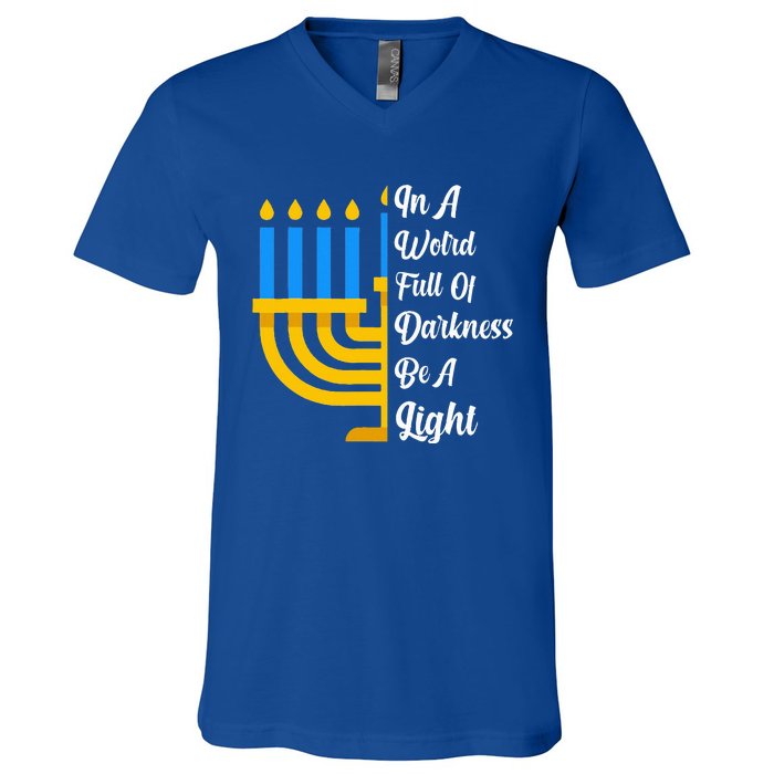 Hanukkah Menorah In A World Full Of Darkness Be A Light V-Neck T-Shirt